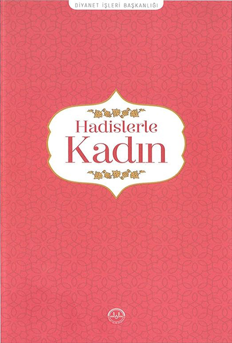 HADİSLERLE KADIN