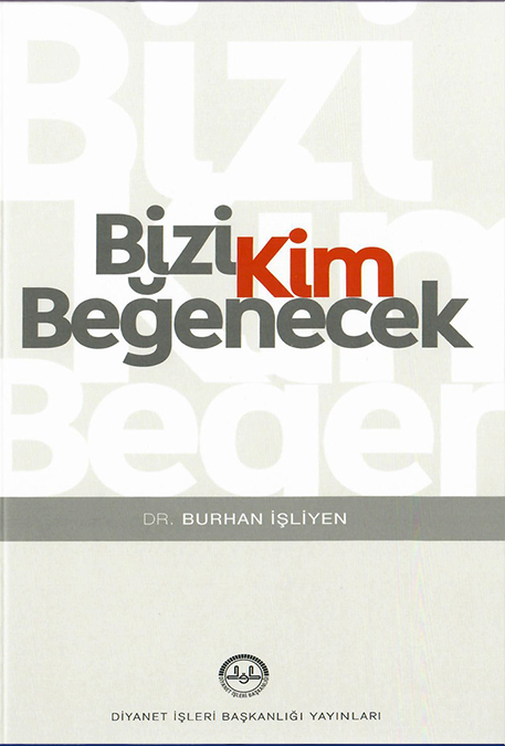 BİZİ KİM BEĞENECEK