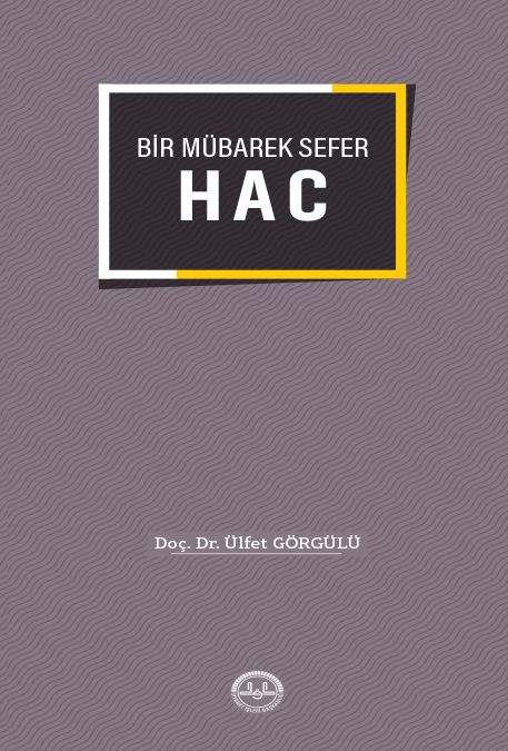 BİR MÜBAREK SEFER HAC