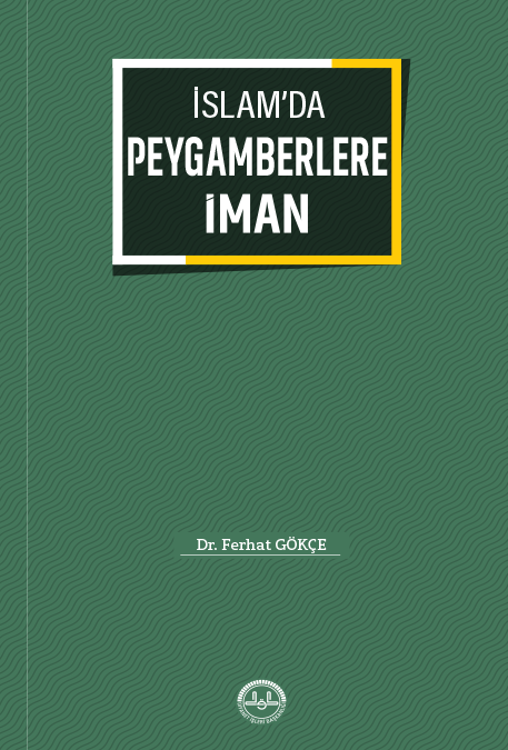 İSLAM'DA PEYGAMBERLERE İMAN