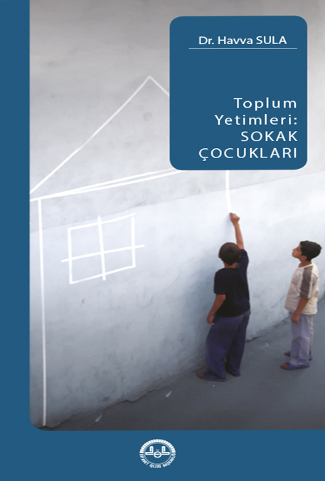 Toplum Yetimleri: SOKAK ÇOCUKLARI