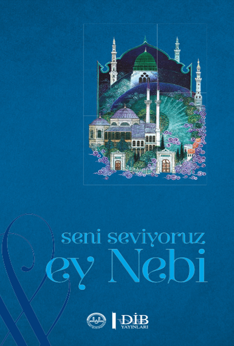 SENİ SEVİYORUZ EY NEBİ