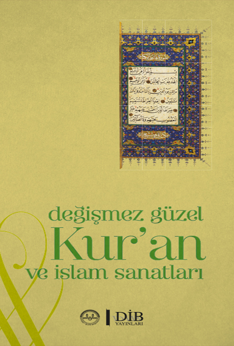 DEĞİŞMEZ GÜZEL KUR'AN VE İSLAM SANATLARI