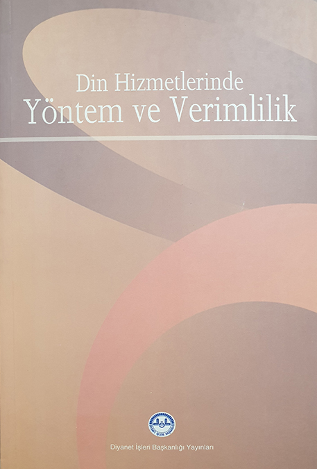  DİN HİZMETLERİNDE YÖNTEM VE VERİMLİLİK