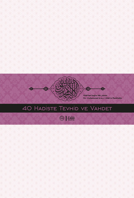 40 HADİSTE TEVHİD VE VAHDET