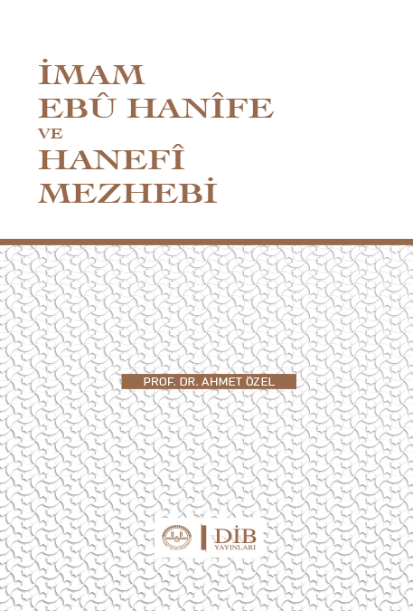 İmam Ebu Hanife ve Hanefi Mezhebi