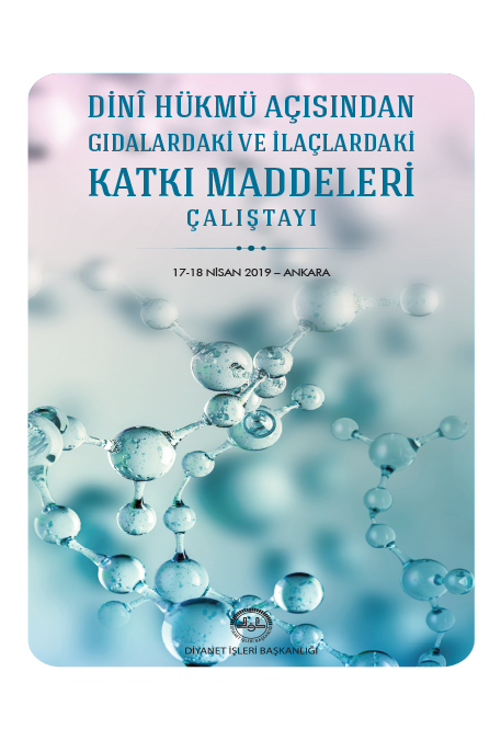 Dini Hükmü Açısından Gıdalardaki ve İlaçlardaki Katkı Maddeleri Çalıştayı