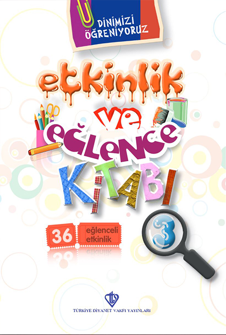 DİNİMİZİ ÖĞRENİYORUZ ETKİNLİK VE EĞLENCE KİTABI - 3