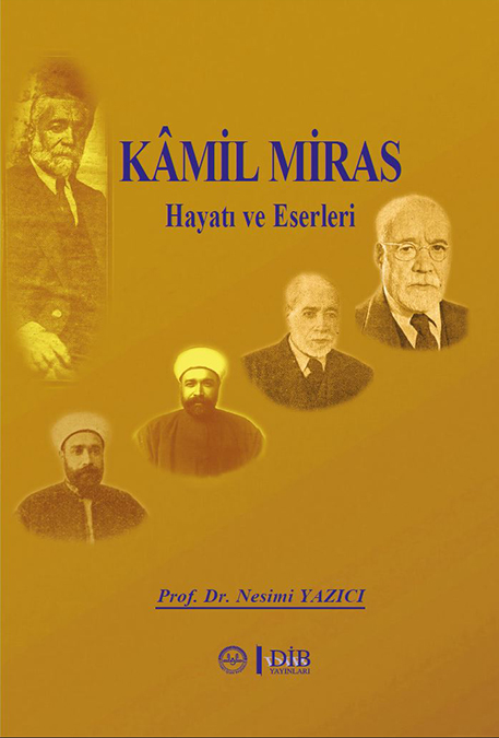 KAMİL MİRAS'IN HAYATI VE ESERLERİ