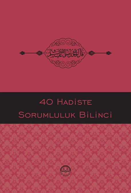 40 HADİSTE SORUMLULUK BİLİNCİ