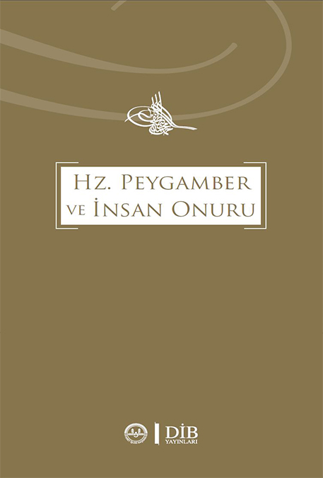 HZ. PEYGAMBER VE İNSAN ONURU