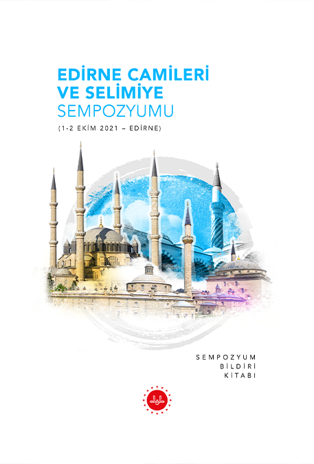 EDİRNE CAMİLERİ VE SELİMİYE SEMPOZYUMU