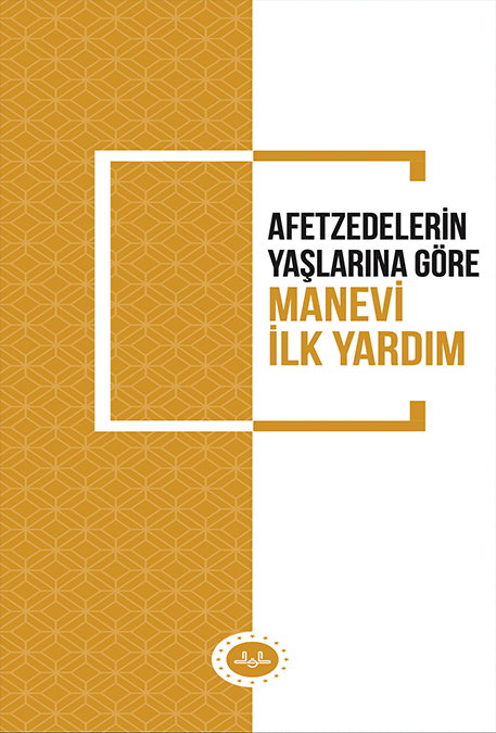 Afetzedelerin Yaşlarına Göre Manevi İlk Yardım