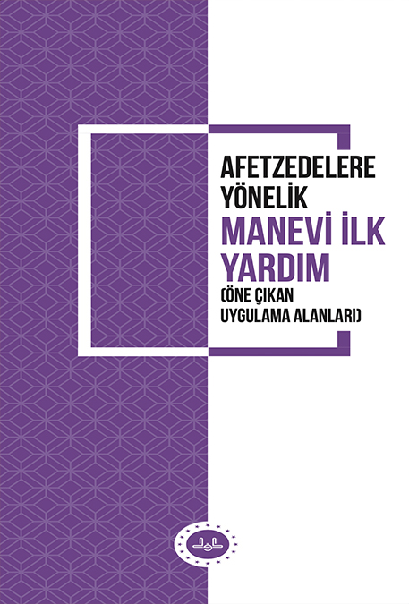 Afetzedelere Yönelik Manevi İlk Yardım (Öne Çıkan Uygulama Alanları)