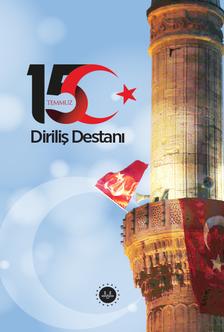 15 TEMMUZ DİRİLİŞ DESTANI