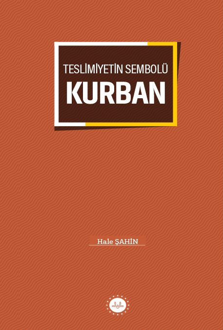 TESLİMİYETİN SEMBOLÜ KURBAN