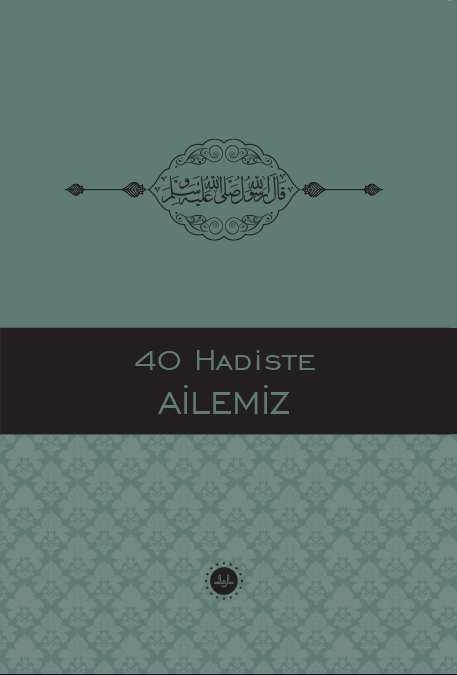 40 Hadiste Ailemiz