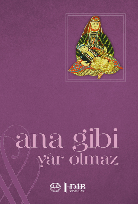 ANA GİBİ YAR OLMAZ