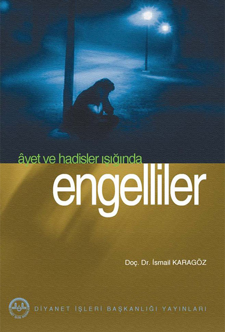 AYET VE HADİSLER IŞIĞINDA ENGELLİLER