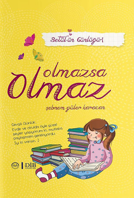 BETÜL'ÜN GÜNLÜĞÜ OLMAZSA OLMAZ (10+)