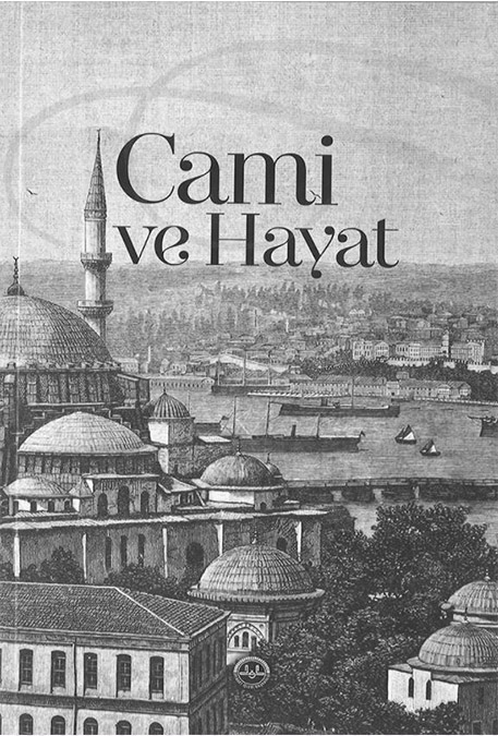 CAMİ VE HAYAT