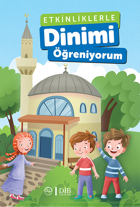 ETKİNLİKLERLE DİNİMİ ÖĞRENİYORUM