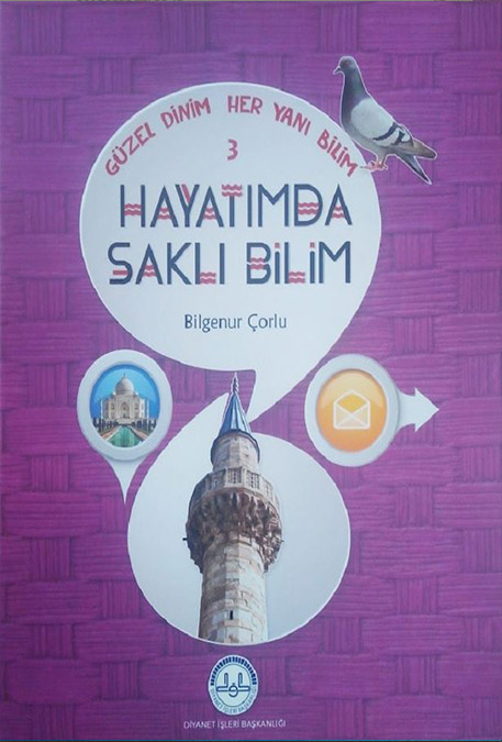 GÜZEL DİNİM HER YANI BİLİM-3 HAYATIMDA SAKLI BİLİM  (8+)