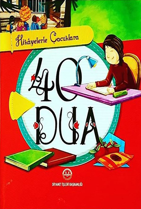 HİKAYELERLE ÇOCUKLARA 40 DUA (7+)