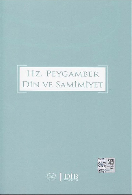 HZ. PEYGAMBER DİN VE SAMİMİYET