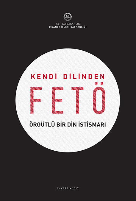 KENDİ DİLİNDEN FETÖ ÖRGÜTLÜ BİR DİN İSTİSMARI