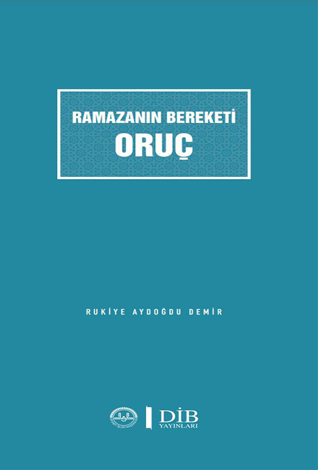 RAMAZANIN BEREKETİ ORUÇ 